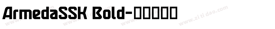 ArmedaSSK Bold字体转换